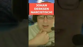 John Derksen,  is hij narcistisch?