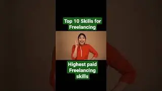 Top 10 Skill for Freelancing | Highest paid freelancing skills |Best Skills to learn for Freelancing