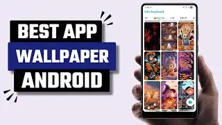 Best Wallpaper App for Android