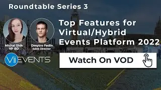 Top Features for Hybrid Events Platform by Michal Shik & Dmytro Fedin, Vii Events | A2Z London 2022