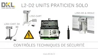UNITS PRATICIEN SOLO DKL CONTRÔLES TECHNIQUES DE SÉCURITÉ (CTS) ET REGISTRE DES DISPOSITIFS MÉDICAUX