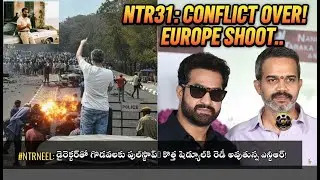 NTR's SHOCKING Turn: Prashanth Neel Conflict ENDS! EXCLUSIVE Details on NTR31's Europe Shoot
