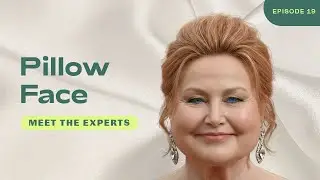 Meet The Experts: Pillow Face from Fillers