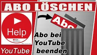 YouTube Abo l&ouml;schen / Abos verwalten. So entfernt ihr nicht mehr geschaute Kan&auml;le.