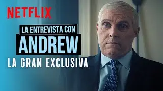 La reveladora entrevista del príncipe Andrew | La gran exclusiva | Netflix