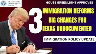 Breaking: Congress Passes 3 Immigration Changes &mdash; Big Impact on Texas Communities