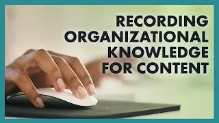 Institutional Knowledge and Content Marketing