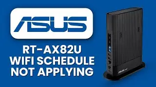 Расписание Wi-Fi на RT AX82U не применяется ⏰ Исправление автоматического сохранения для обеспече...