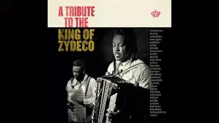Various Artists - A Tribute To The King Of Zydeco (Full Album) 2025