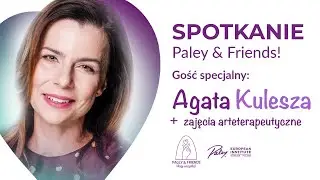 PALEY & FRIENDS: SPOTKANIE Z AGATĄ KULESZĄ