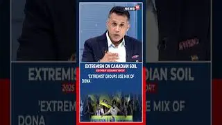 Canada&rsquo;s 2025 Threat Assessment Report: Rising Terrorism & Organized Crime | CNN-News18 | N18S