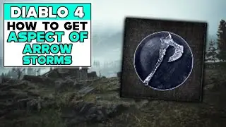 DIABLO 4 Where To Get ASPECT OF ARROW STORMS