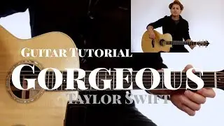 Taylor Swift - Gorgeous - Guitar Tutorial   (Strumming + Chords + Melody)   NO CAPO - NO BARRE