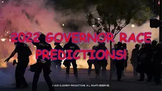 2022 GOVERNOR RACE PREDICTIONS!