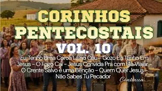 CORINHOS ANTIGOS - PENTECOSTAIS  - VOL. 10 (GRACIOSO) - Sertanejo