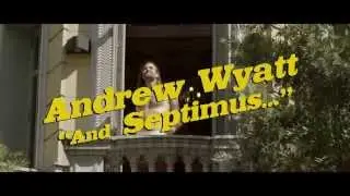 Andrew Wyatt - And Septimus... (Official Video)