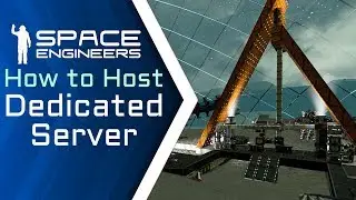 Space Engineers &mdash; Как разместить выделенный сервер &mdash; Учебное пособие с использованием Torch