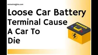 Loose Battery Cable Symptoms | Loose Car Battery Terminal Cause A Car To Die 2024  #automobile #car