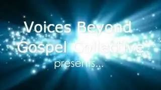 Voices Beyond Gospel Collective Ep - AWE -22.11.15