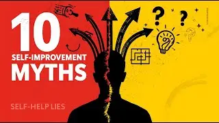 Self-Improvement is a SCAM (10 Myths About Self Development)