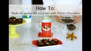 HOW TO: Make the perfect REAL hot chocolate