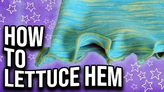 HOW TO SEW A LETTUCE HEM | MACHINE SETTINGS AND FULL INSTRUCTION