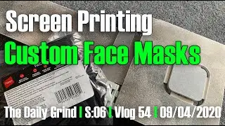 SCREEN PRINTING CUSTOM FACE MASKS : 1 Color Print On 3 PLY Face Masks (S:06/Vlog 053)