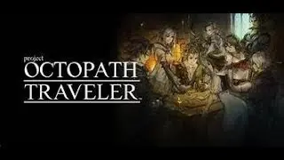 Octopath Traveler Demo H'annit Showcase