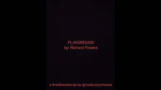 Playground by Richard Powers #books #booktube #bookstagram #reels #bookrecap #reelrecap