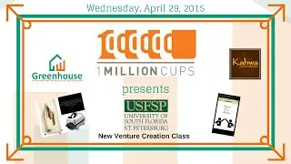 1 Million Cups: USFSP New Venture Creation Class: Steam-n-Go & Fanpanion, April 29, 2015