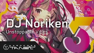 DJ Noriken - Unstoppable Vibes