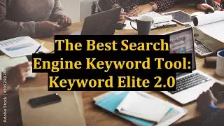 The Best Search Engine Keyword Tool: Keyword Elite 2.0