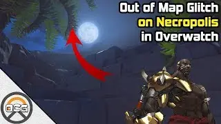 OCG - Out of Map Glitch on Necropolis in Overwatch