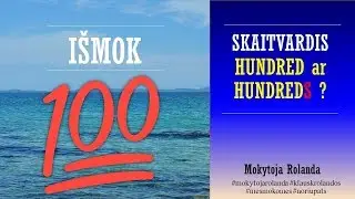 I&scaron;mok. Gramatika. Skaičiai su -s - HUNDREDS, THOUSANDS, MILLIONS AND DOZENS