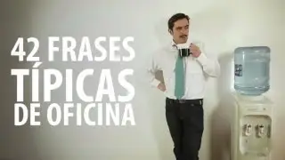 42 frases T&iacute;picas De Oficina