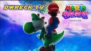 The Super Mario Galaxy Movie thoughts | DwreckTV 