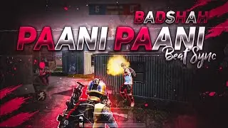 PAANI PAANI BEAT SYNC MONTAGE - 100 SUBS SPECIAL BEAT SYNC MONTAGE || WORLD BEST BEAT SYNC