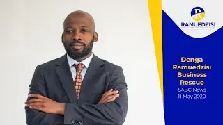 Denga Ramuedzisi  - Business Rescue_ SABC News_11 May 2020