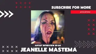 Jeanelle Mastema | Artist Interview |