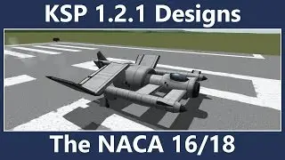 KSP 1.2.1 Проекты &mdash; NACA 16/18