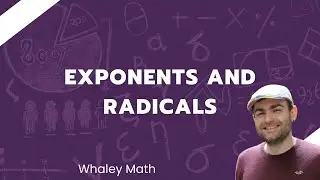 Exponents and Radicals