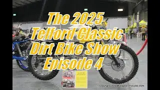 The Telford Classic Dirt Bike Show 2025 Episode 4