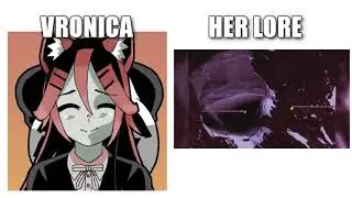 VRonica Vs. Her Lore