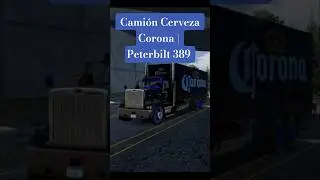 TSBR | Cami&oacute;n Cerveza Corona | Peterbilt 389 | SALEM/PORTLAND |1mer video  2026)