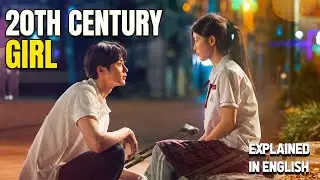 20th Century Girl Explained in English | Emotional Korean Love Story