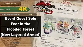 MHR Sunbreak Event Quest Solo - Fear in the Flooded Forest (New Layered Armor!)