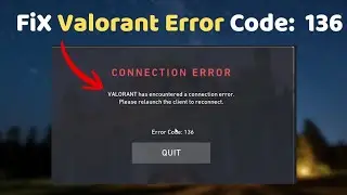 Fix Valorant - Error Code: 136 (Full Guide 2026)
