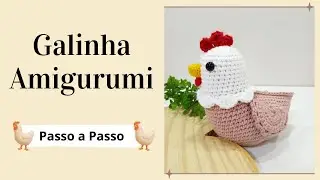 GALINHA AMIGURUMI | Passo a Passo | Por Mimos da Jô Ateliê