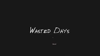 Chughey - Wasted Days (Music Video)
