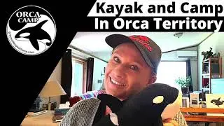 Kayak Vancouver Island with Orcas | Orca Camp Vancouver Island